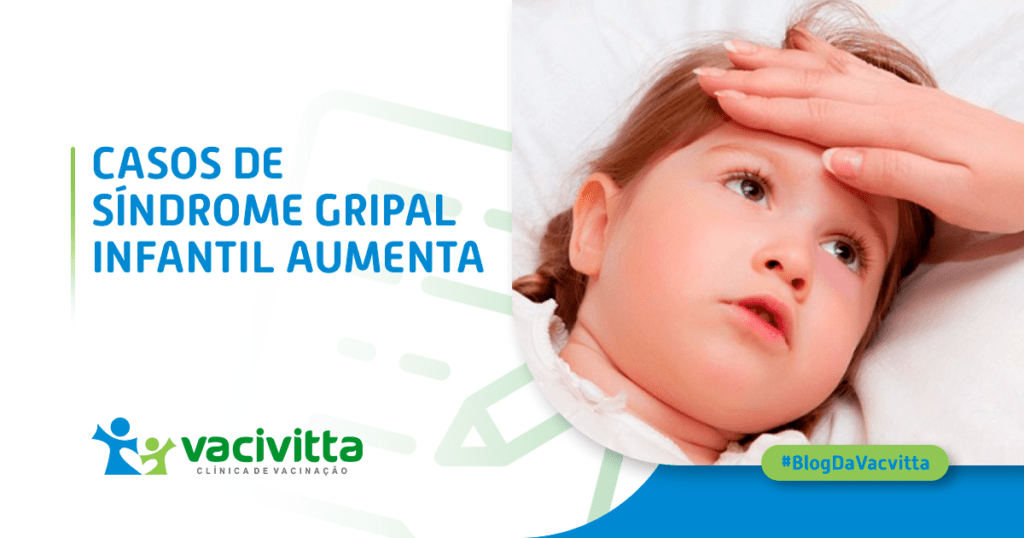 Sintomas respiratórios, Síndrome gripal infantil, Gripe.,Vacina influenza quadrivalente, Campinas.